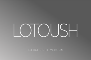Lotoush Extra Light: A Sans Serif That Balances Smooth and Sharp