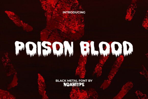 Poison Blood: A Typeface That Drips With Horror